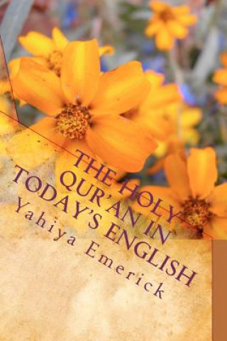 Könyv Holy Qur'an in Today's English Yahiya Emerick