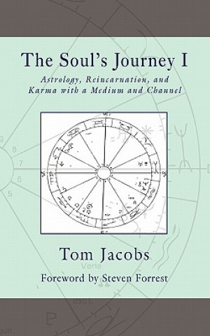 Carte The Soul's Journey I: Astrology, Reincarnation, and Karma with a Medium and Channel Tom Jacobs