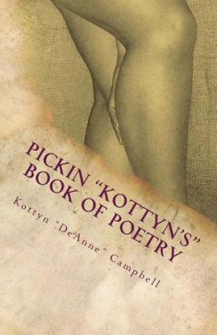 Livro Pickin "Kottyn's" Book of Poetry Kottyn Deanne Campbell
