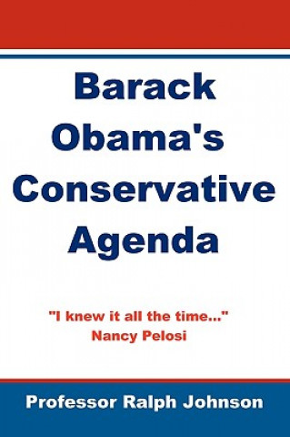 Könyv Barack Obama's Conservative Agenda Prof Ralph Johnson
