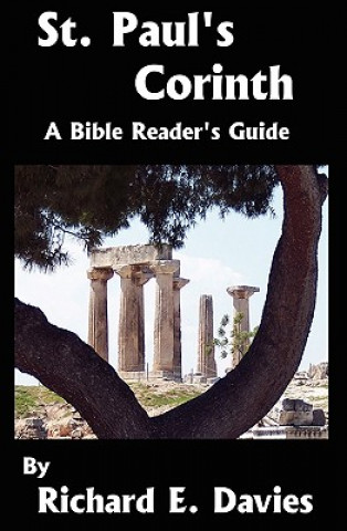 Книга St. Paul's Corinth: A Bible Reader's Guide Richard E Davies