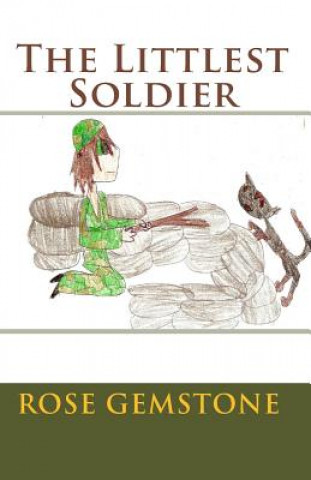 Knjiga The Littlest Soldier Rose Gemstone