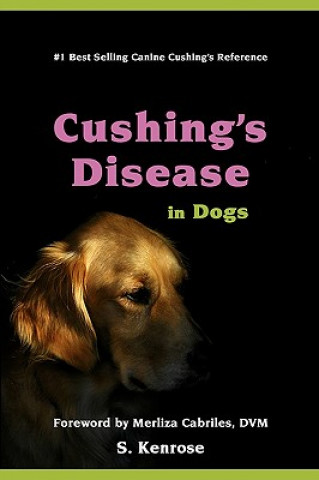Kniha Cushing's Disease in Dogs S Kenrose