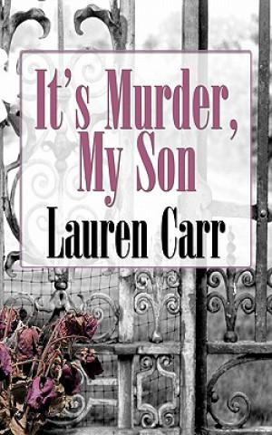 Kniha It's Murder, My Son Lauren Carr