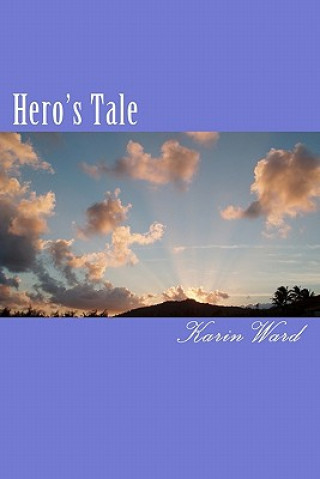 Knjiga Hero's Tale Karin Ward