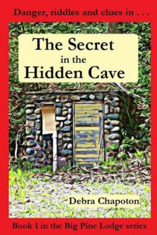 Book The Secret in the Hidden Cave Debra Chapoton