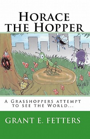 Kniha Horace the Hopper Grant E Fetters