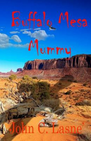 Libro Buffalo Mesa Mummy John C Lasne'