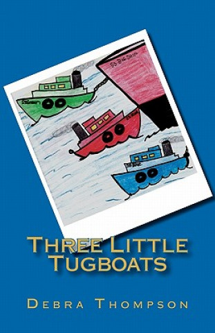 Kniha Three Little Tugboats Debra Thompson