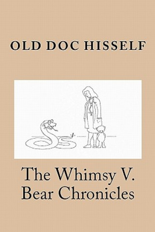 Kniha The Whimsy V. Bear Chronicles Richard G Gebhardt