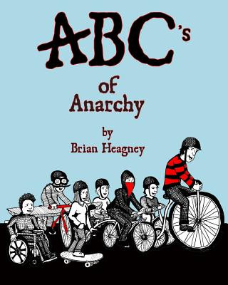 Kniha ABC's of Anarchy Brian Heagney