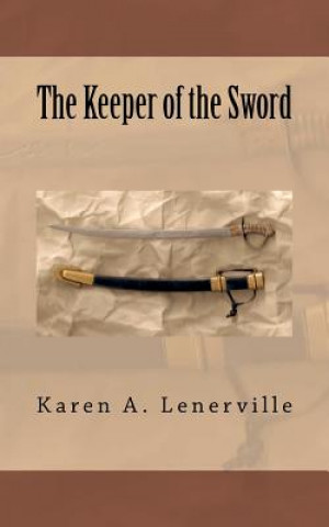 Kniha The Keeper of the Sword Karen A Lenerville