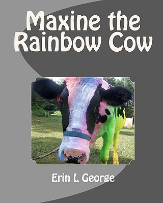 Książka Maxine the Rainbow Cow Erin L George