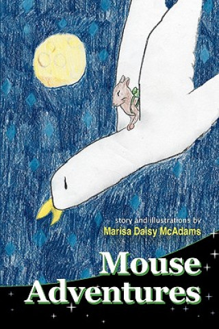 Knjiga Mouse Adventures Marisa Daisy McAdams