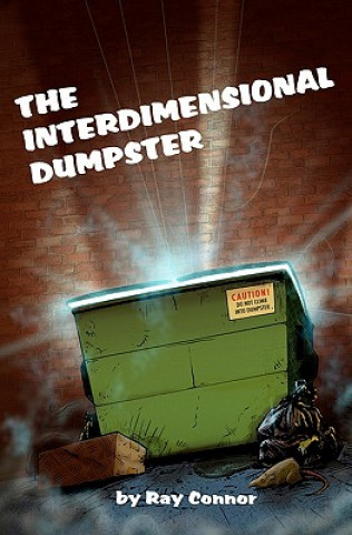 Knjiga The Interdimensional Dumpster Ray Connor
