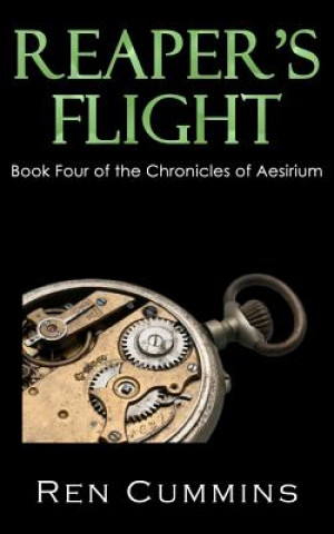 Book Reaper's Flight: Chronicles of Aesirium Book Four Ren Cummins