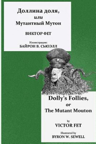 Kniha Dollina Dolya, Ili Mutantnyi Muton: Dolly's Follies, or the Mutant Mouton Victor Fet