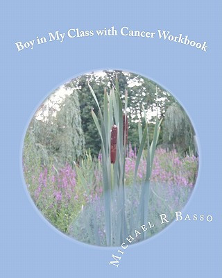 Livre Boy in My Class with Cancer Workbook Michael R Basso