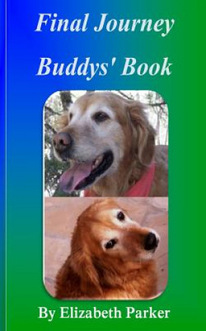 Könyv Final Journey: Buddys' Book Elizabeth Parker