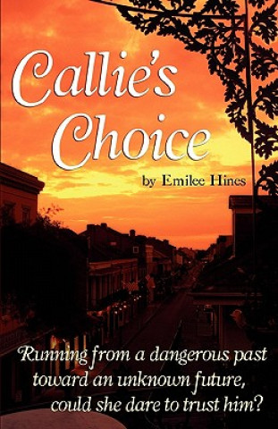 Kniha Callie's Choice Emilee Hines