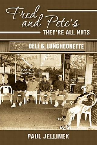 Carte Fred and Pete's: They're All Nuts Paul Jellinek