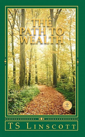 Carte The Path to Wealth T S Linscott