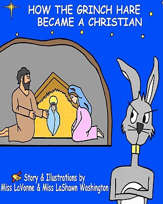Libro How The Grinch Hare Became A Christian Miss Lavonne Washington