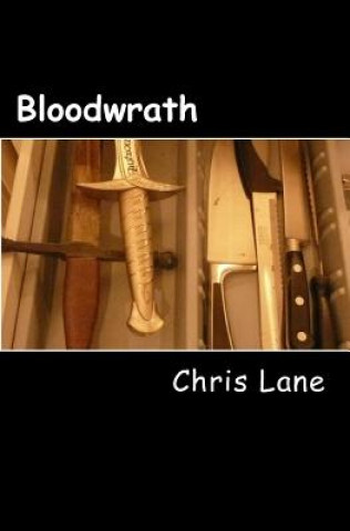 Buch Bloodwrath: 'Thursday; dress casual' Chris Lane