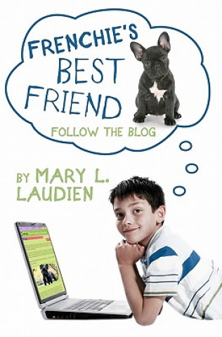 Kniha Frenchie's Best Friend Mary L Laudien