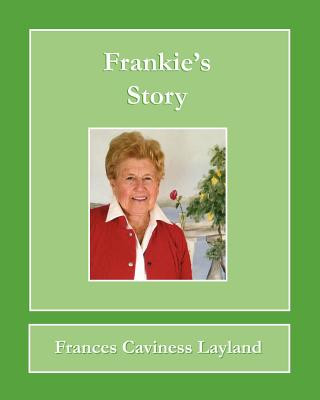 Книга Frankie's Story Frances Caviness Layland