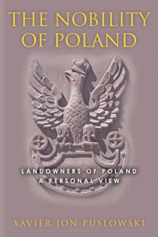 Kniha The Nobility of Poland Xavier Jon Puslowski