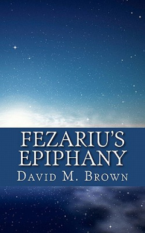 Kniha Fezariu's Epiphany David M Brown