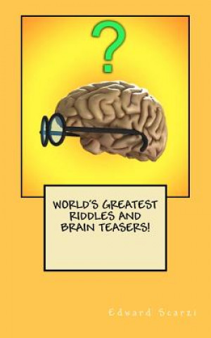 Kniha World's Greatest Riddles and Brain Teasers! Edward Scarzi