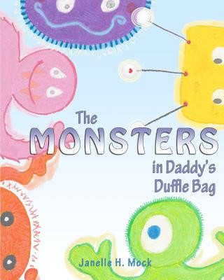 Knjiga The Monsters in Daddy's Duffle Bag Janelle H Mock