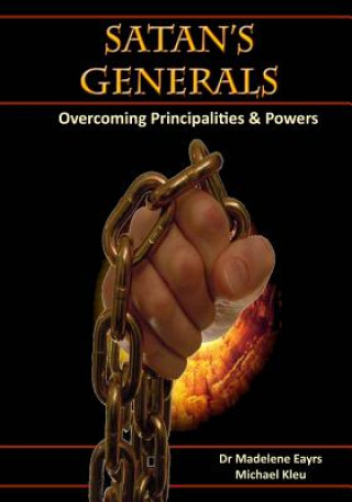 Livre Satan's Generals: Overcoming Principalities and Powers Michael Kleu