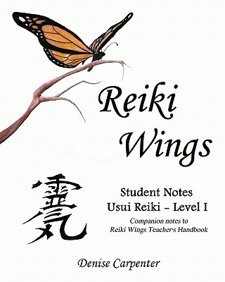 Książka Reiki Wings, Student Notes Usui Reiki - Level I Denise Carpenter