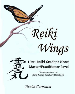 Książka Reiki Wings, Student Notes, Usui Reiki - Level III Denise Carpenter