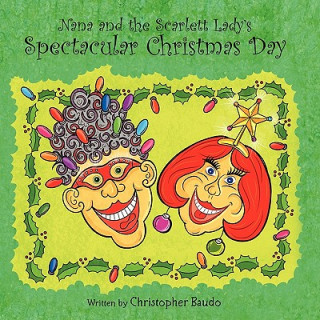 Buch Nana and the Scarlett Lady's Spectacular Christmas Day Christopher Baudo