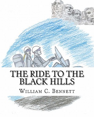 Knjiga The Ride To The Black Hills William C Bennett