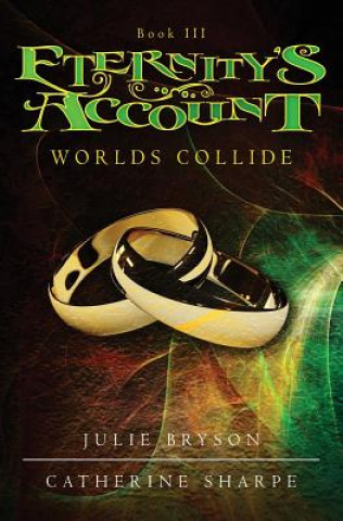 Kniha Eternity's Account: Worlds Collide Julie Bryson