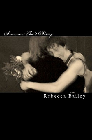 Carte Someone Else's Diary MS Rebecca S Bailey