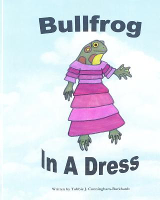 Carte Bullfrog In A Dress Tobbie J Cunningham-Burkhardt