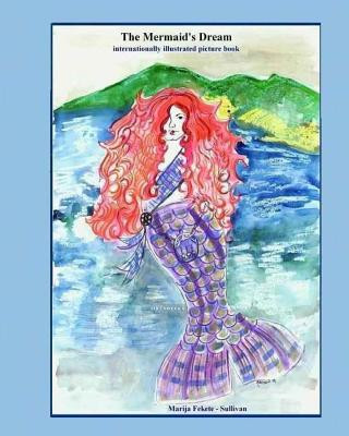 Książka The Mermaid's Dream, internationally illustrated picture book: This is a unique and beautiful fairy tale that resolves the mermaid's age-old dilemma o Abdoulie Colley