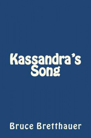 Carte Kassandra's Song Bruce H Bretthauer