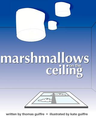 Knjiga Marshmallows on the Ceiling MR Thomas a Guiffre