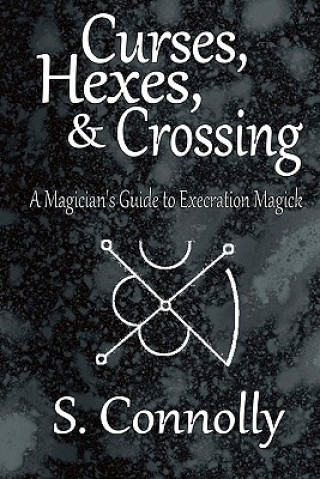 Kniha Curses, Hexes & Crossing S Connolly