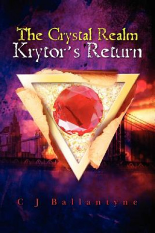 Libro The Crystal Realm Krytor's Return C J Ballantyne