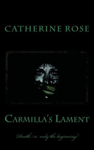Livro Carmilla's Lament Catherine Rose