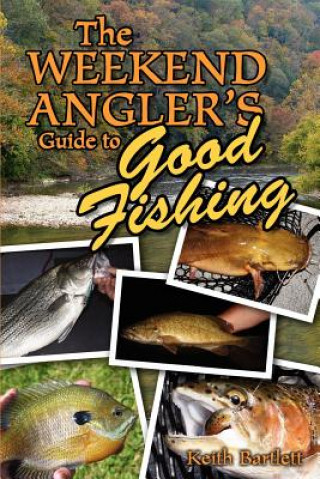 Libro The Weekend Angler's Guide To Good Fishing Keith Bartlett