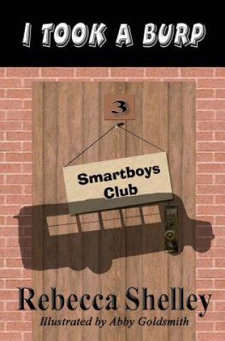 Kniha I Took A Burp: Smarboys Club Book 3 Rebecca Shelley